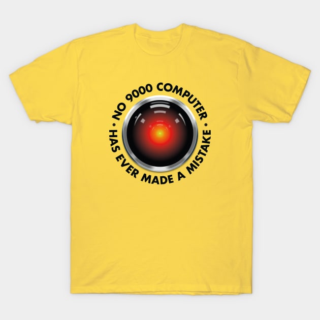 2001 – HAL Makes No Mistakes Quote T-Shirt by GraphicGibbon